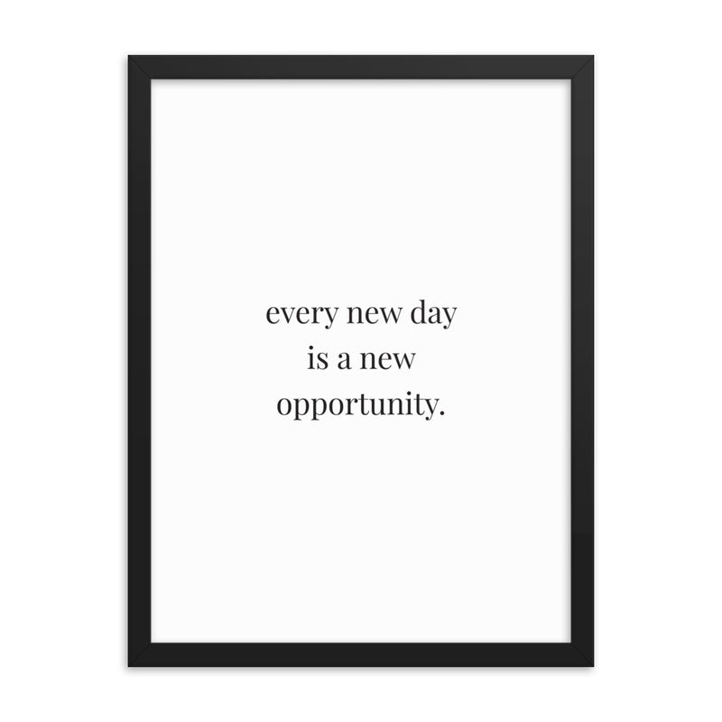 EVERY NEW DAY Framed