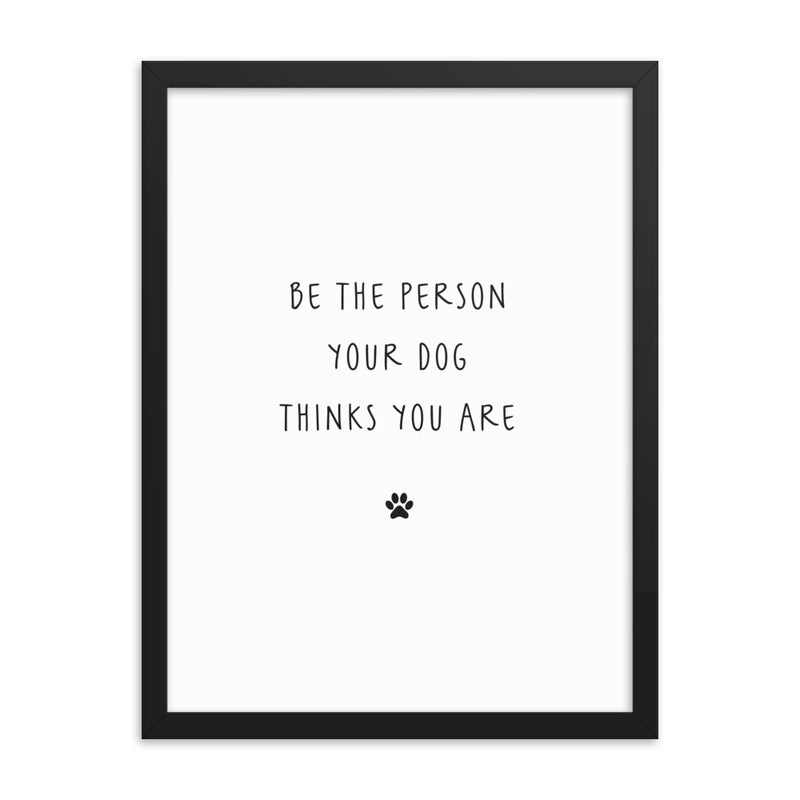BE THE PERSON Framed