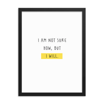 NOT SURE Framed