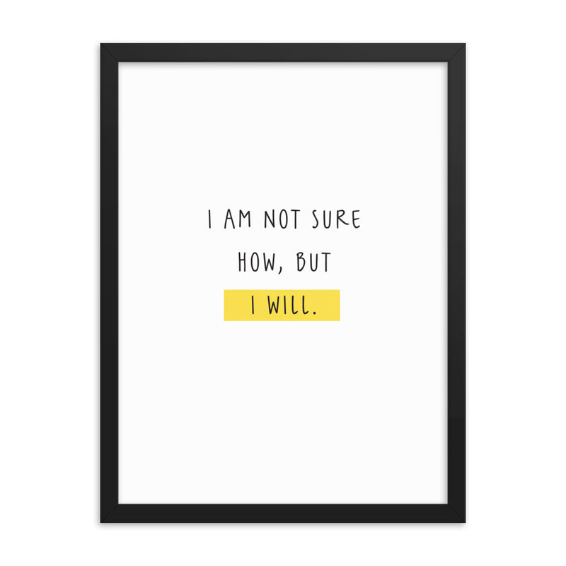 NOT SURE Framed