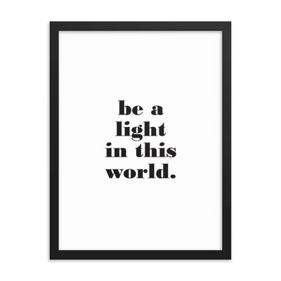 BE A LIGHT Framed