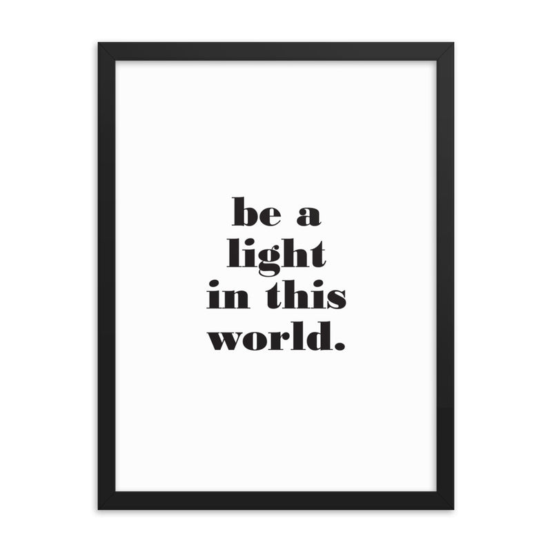 BE A LIGHT Framed