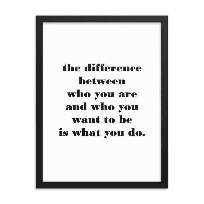 THE DIFFERENCE Framed
