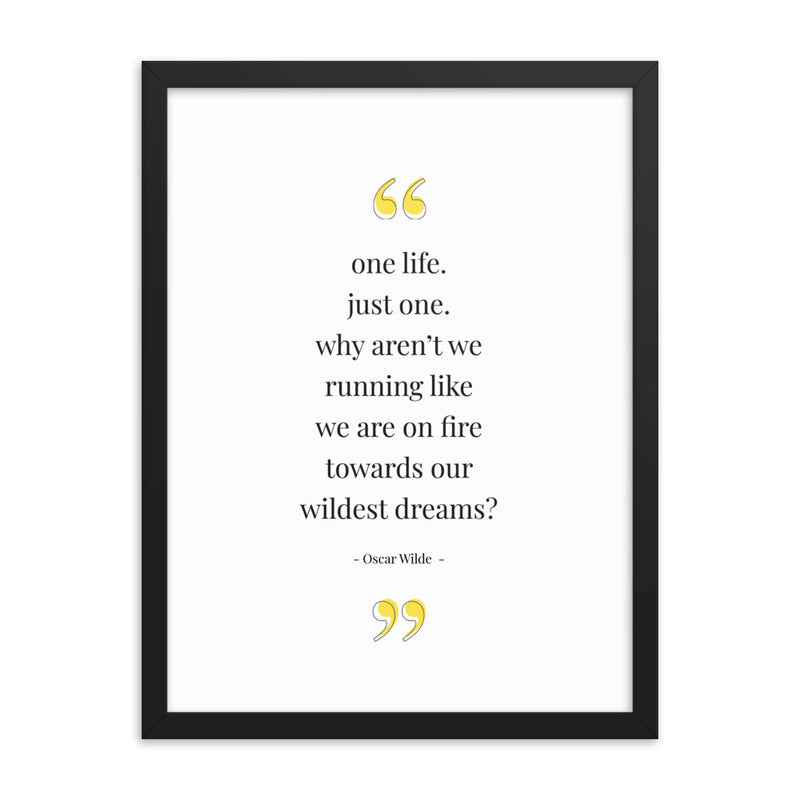 ONE LIFE Oscar Wilde Framed