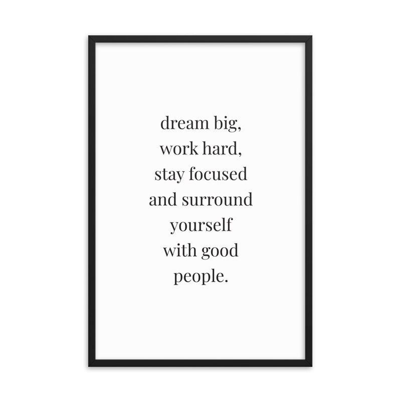 DREAM BIG, WORK HARD Framed