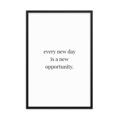 EVERY NEW DAY Framed