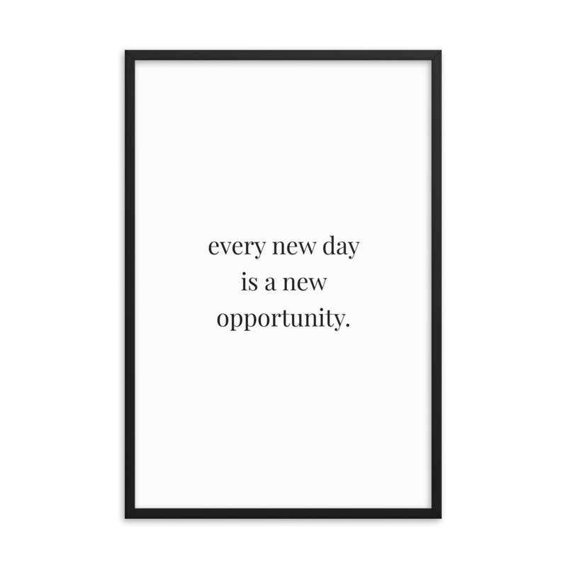 EVERY NEW DAY Framed