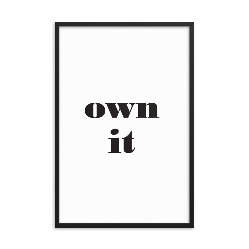 OWN IT Framed