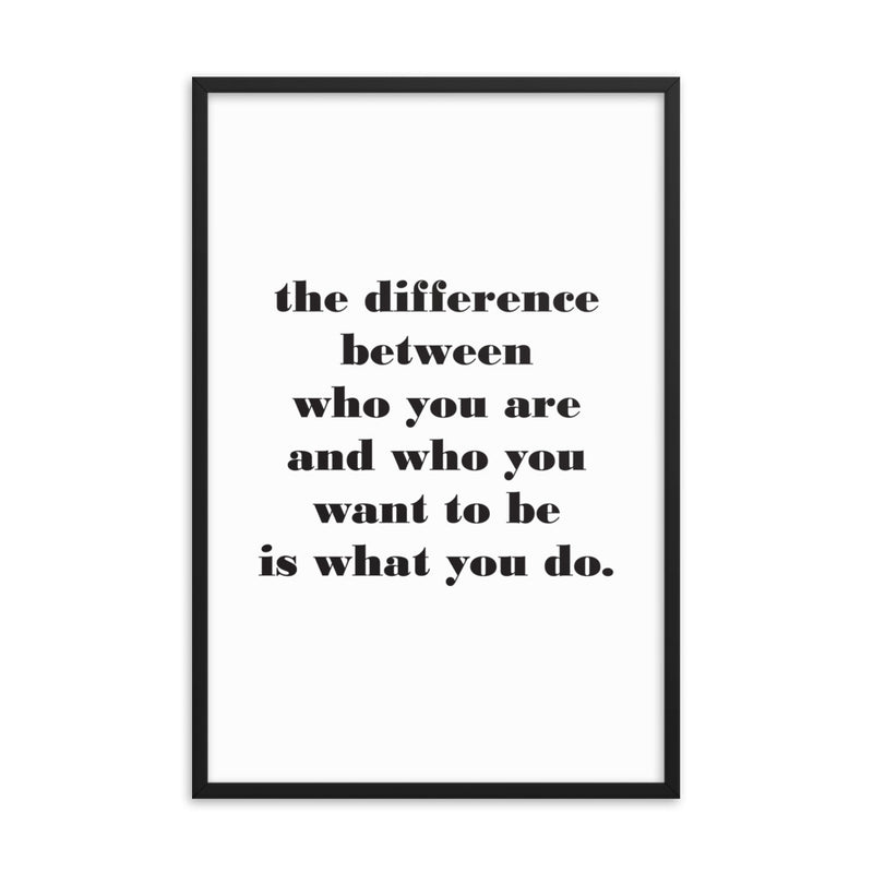 THE DIFFERENCE Framed