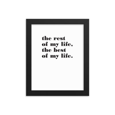 THE REST OF MY LIFE Framed