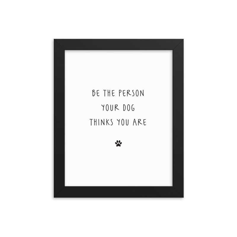 BE THE PERSON Framed