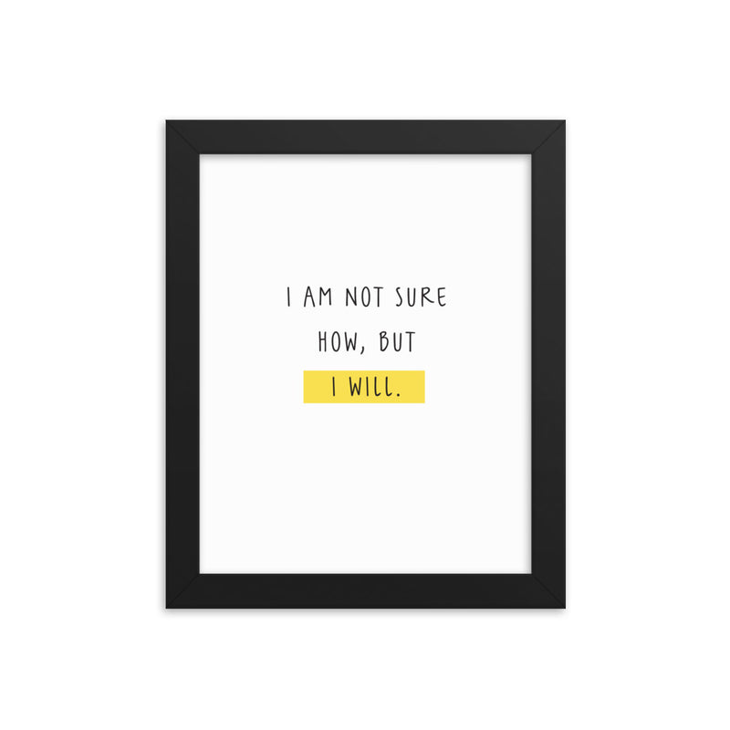 NOT SURE Framed