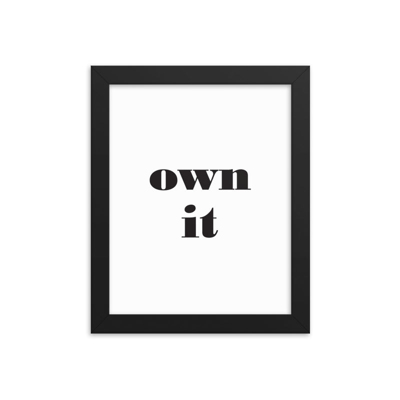 OWN IT Framed