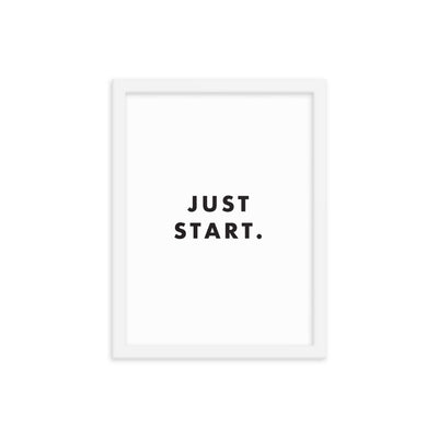 JUST START Framed