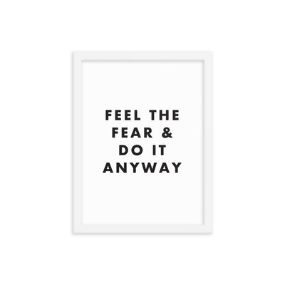 FEEL THE FEAR Framed