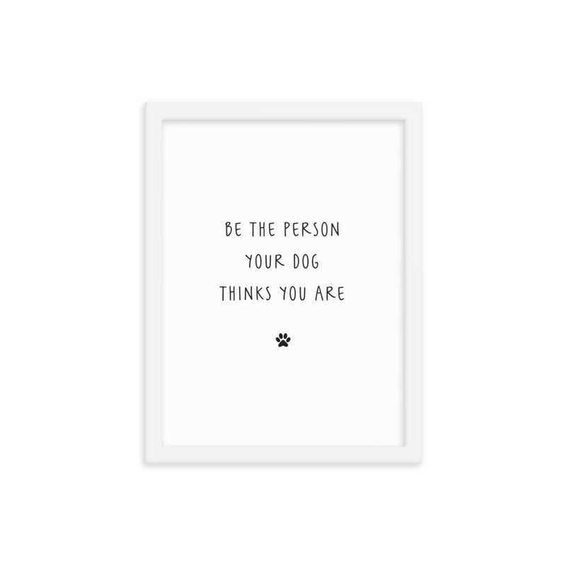 BE THE PERSON Framed