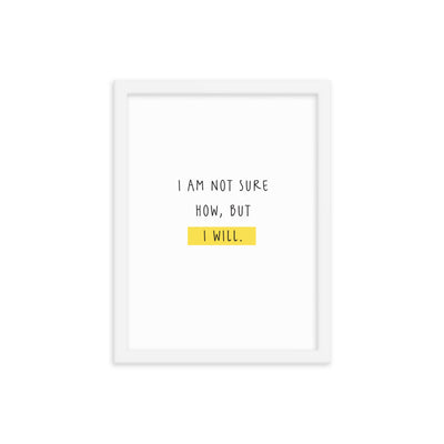 NOT SURE Framed