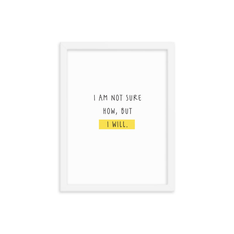 NOT SURE Framed