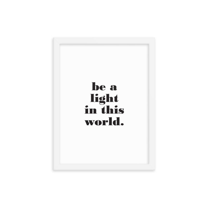 BE A LIGHT Framed
