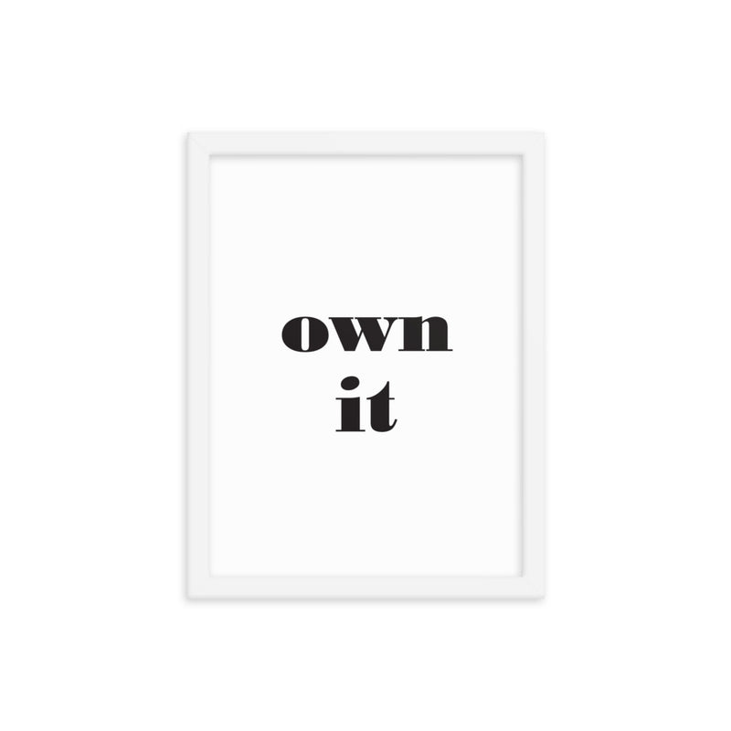 OWN IT Framed