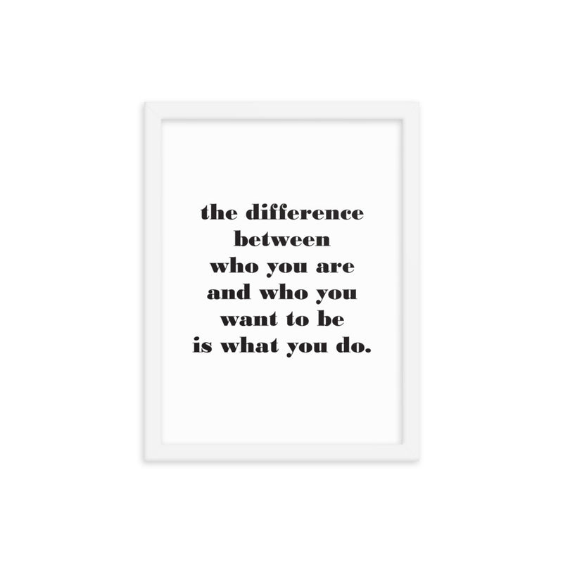 THE DIFFERENCE Framed