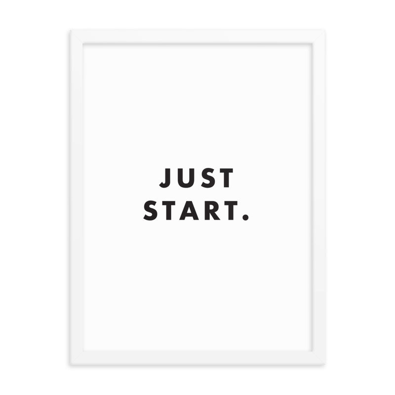 JUST START Framed