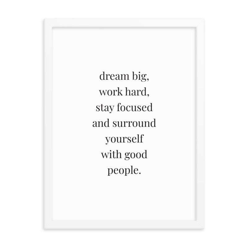 DREAM BIG, WORK HARD Framed