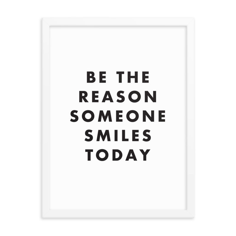 BE THE REASON Framed