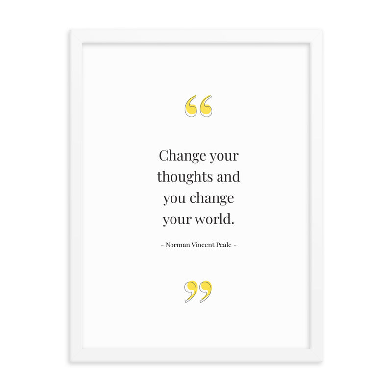 CHANGE YOUR THOUGHTS Framed