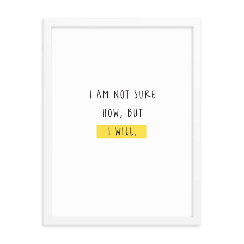 NOT SURE Framed