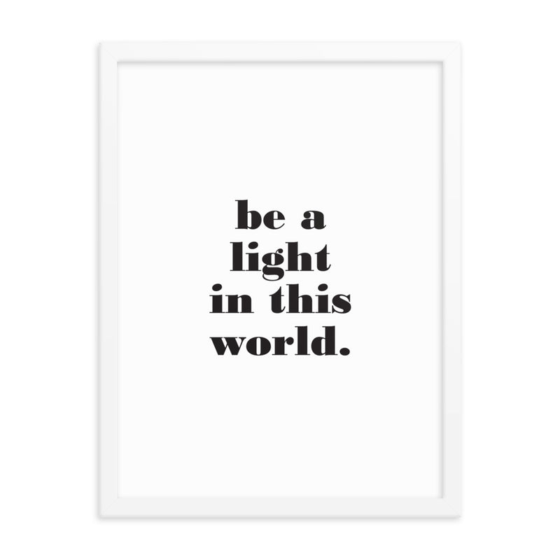 BE A LIGHT Framed