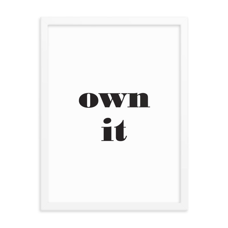 OWN IT Framed