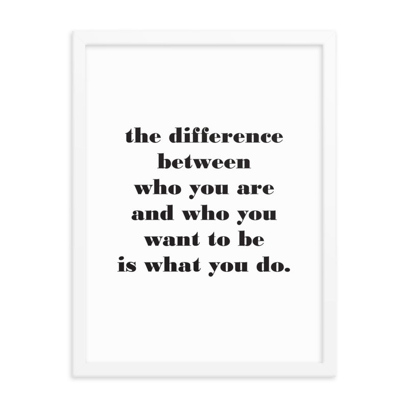THE DIFFERENCE Framed