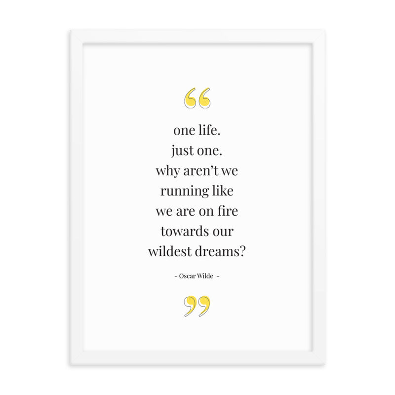 ONE LIFE Oscar Wilde Framed