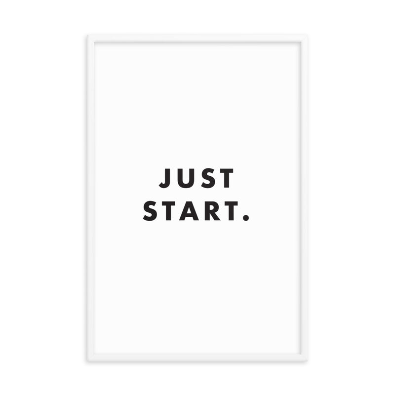 JUST START Framed