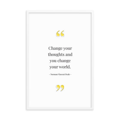 CHANGE YOUR THOUGHTS Framed