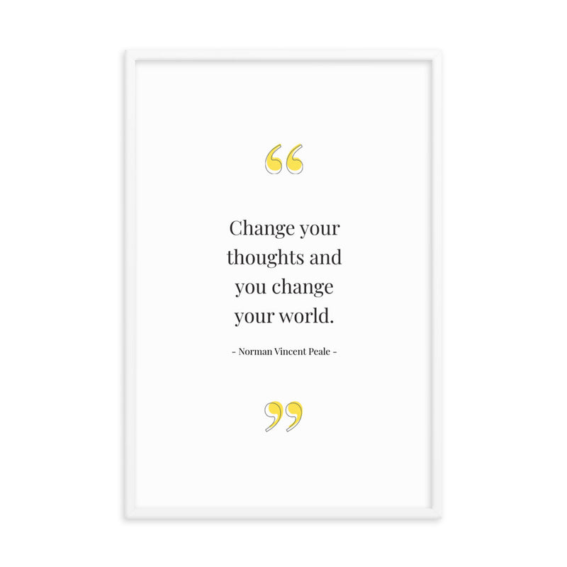 CHANGE YOUR THOUGHTS Framed