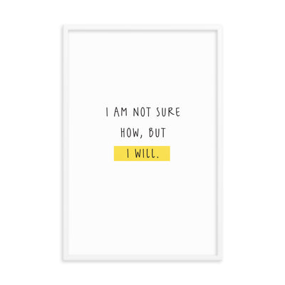 NOT SURE Framed