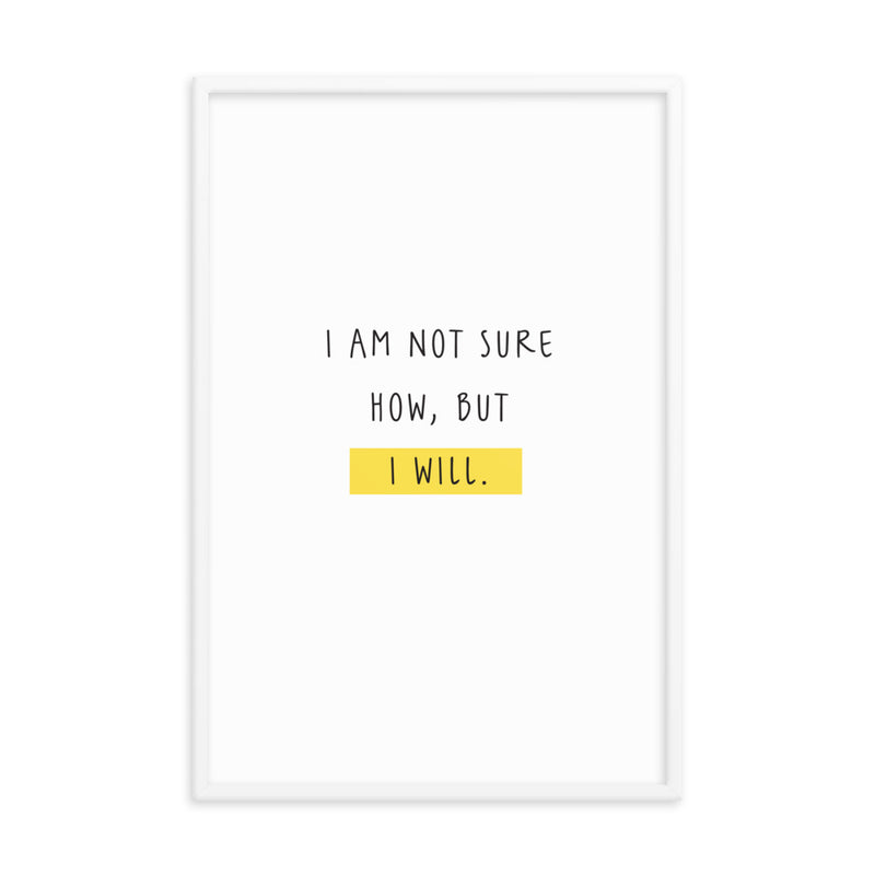 NOT SURE Framed