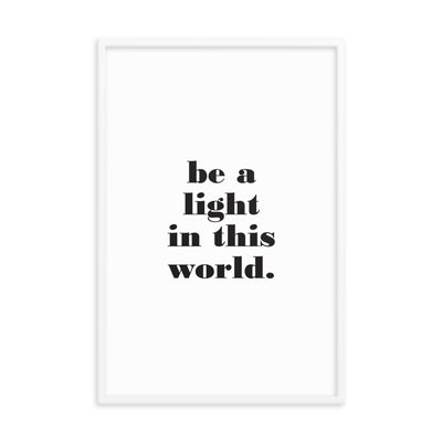 BE A LIGHT Framed