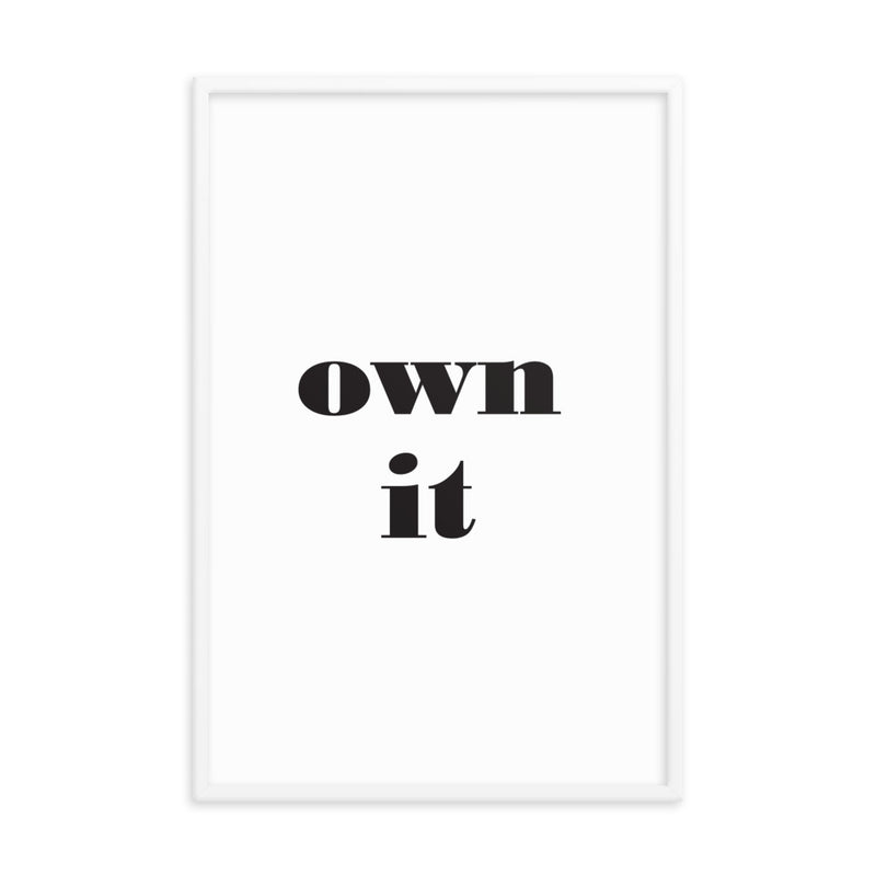 OWN IT Framed