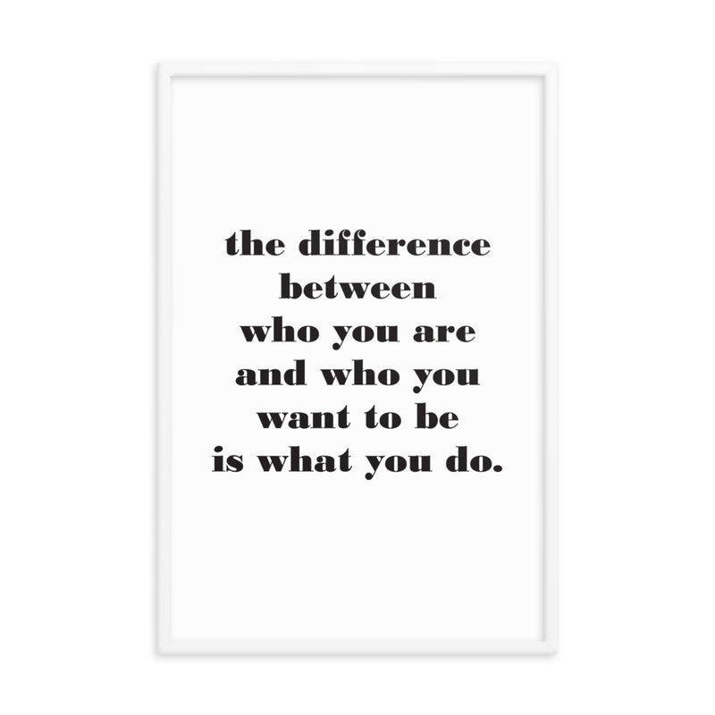 THE DIFFERENCE Framed