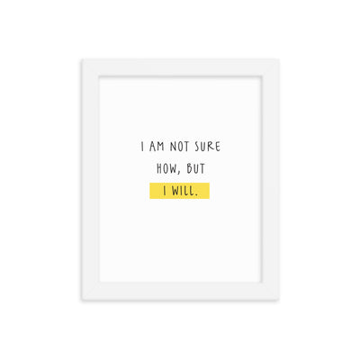 NOT SURE Framed