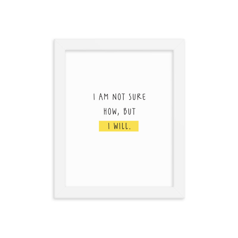 NOT SURE Framed