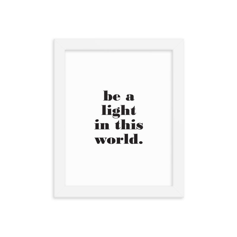 BE A LIGHT Framed