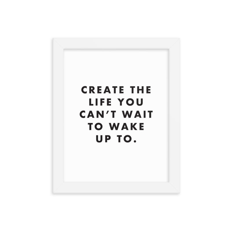 CREATE THE LIFE Framed