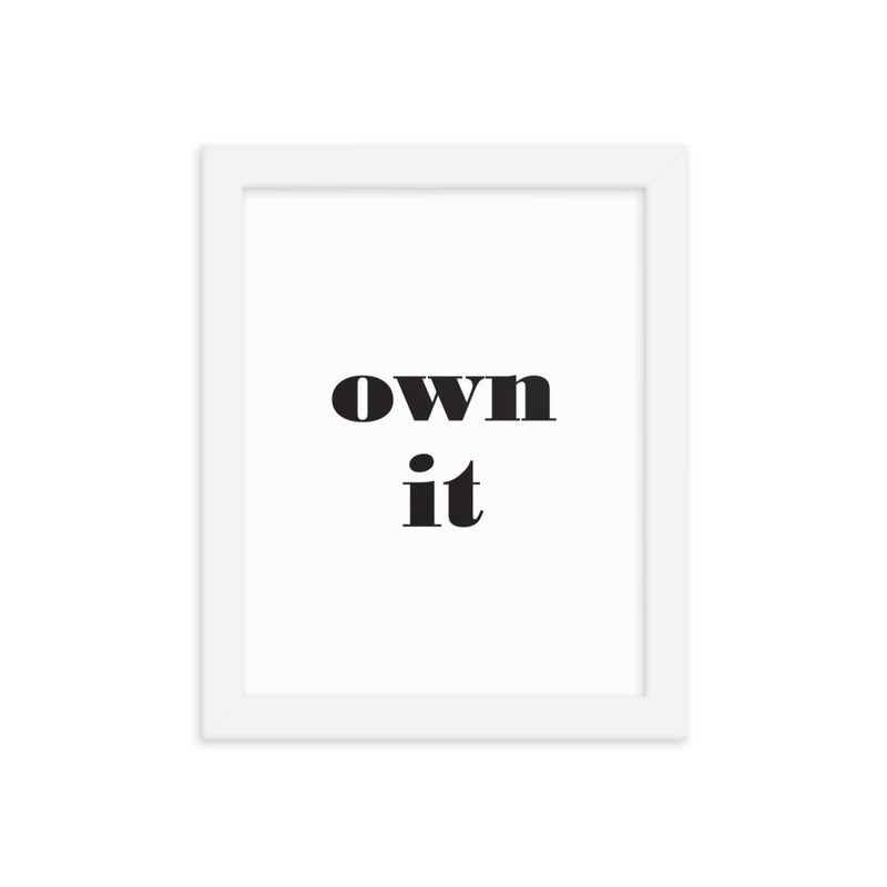 OWN IT Framed