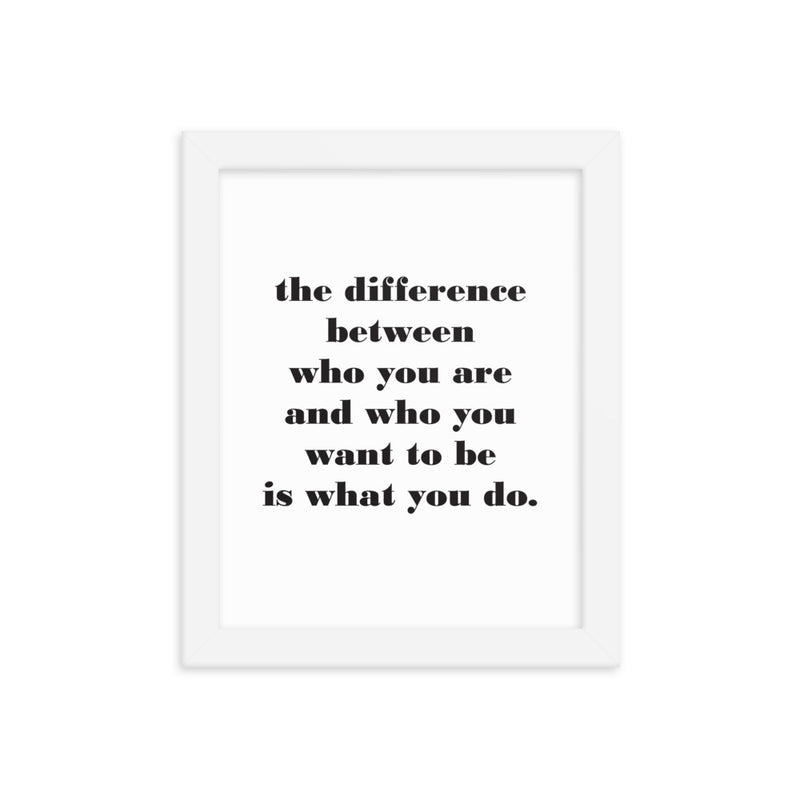 THE DIFFERENCE Framed