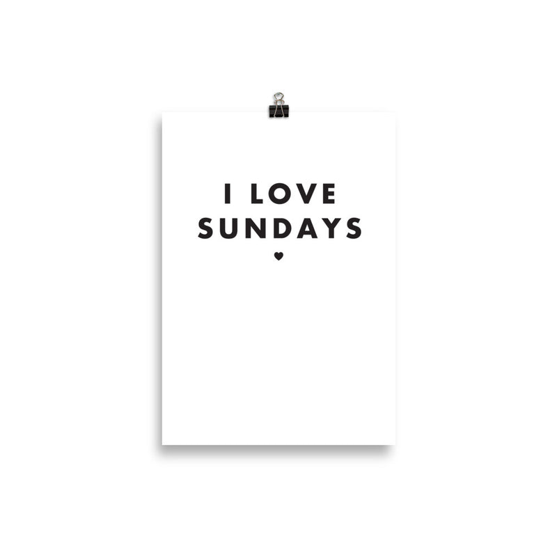 I LOVE SUNDAYS Poster