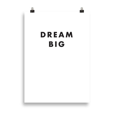 DREAM BIG Poster